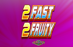2 Fast 2 Fruity