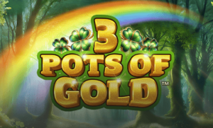 3 Pots of Gold