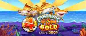 4 Fantastic Fish Gold Dream Drop