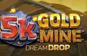 5k Gold Mine Dream Drop Demo Slot