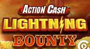 Action Cash Lightning Bounty