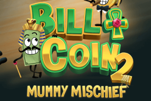 Bill & Coin 2 Mummy Mischief