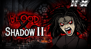 Blood & Shadow 2