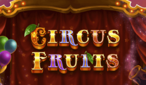 Circus Fruits Slot