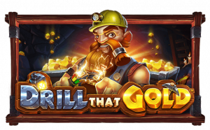 Drill That Gold Demo Slot