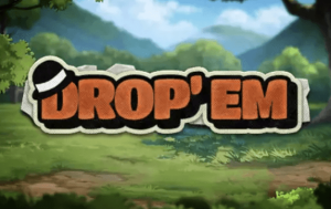 Drop ‘Em