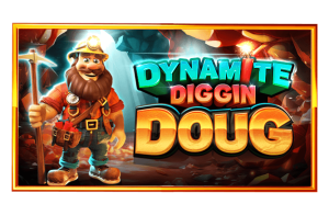 Dynamite Diggin Doug
