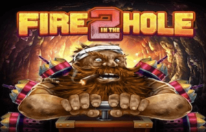 Fire n the Hole 2