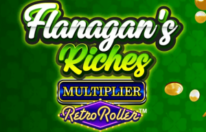 Flanagan's Riches Multiplier Retro Roller