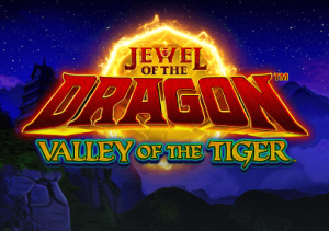 Jewel Dragon Valley of the Tiger