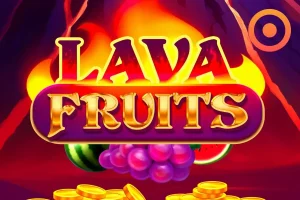 Lava Fruits