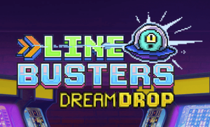 Line Busters Dream Drop