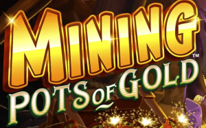 Miining Pots of Gold