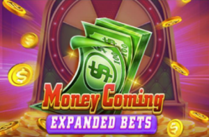 Money Coming Expanded Bets