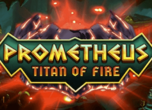 Prometheus Titan of Fire Demo Slot