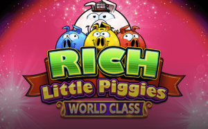 Rich Little Piggies World Class