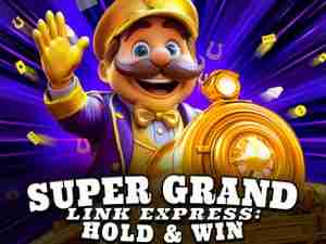 Super Grand Link Express Hold & Win