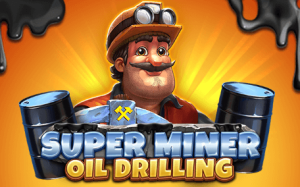 Super Miner Oil Drilling